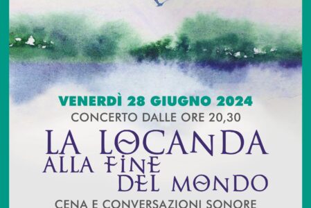 LA LOCANDA ALLA FINE DEL MONDO | cena e conversazioni sonore